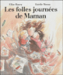 Les folles journées de Maman&nbsp;-&nbsp;Elise Raucy, Estelle Meens