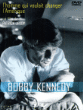 Bobby Kennedy l'homme qui voulait changer l'Amérique&nbsp;-&nbsp;Patrick Jeudy
