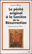 Le péché originel à la lumière de la résurrection&nbsp;-&nbsp;James Alison