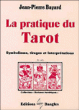 pratique du tarot&nbsp;-&nbsp;Jean-Pierre Bayard
