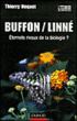 Buffon Linne, éternels rivaux de la biologie&nbsp;-&nbsp;Thierry Hoquet