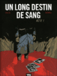 Un long destin de sang, T1&nbsp;-&nbsp;Laurent-Frédéric Bollée, Fabien Bedouel
