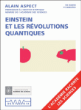 Einstein et les révolutions quantiques&nbsp;-&nbsp;Alain Aspect