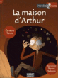 La maison d'Arthur&nbsp;-&nbsp;Carolina Tarrès, Xavier Salomo