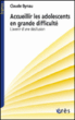 Accueillir les adolescents en grande difficulté&nbsp;-&nbsp;Claude Bynau