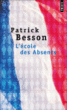 L'école des absents&nbsp;-&nbsp;Patrick Besson