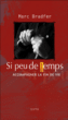 Si peu de temps : accompagner la fin de vie&nbsp;-&nbsp;Marc Bradfer