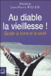 Au diable la vieillesse&nbsp;-&nbsp;Jean-Pierre Willem