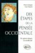 Dix étapes de la pensée occidentale&nbsp;-&nbsp;Pierre Aurégan, Guy Palayret