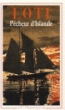 Pêcheur d'Islande&nbsp;-&nbsp;Pierre Loti, Daniel Leuwers