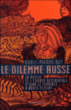 Le dilemme russe&nbsp;-&nbsp;Marie-Pierre Rey