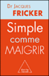 Simple comme maigrir&nbsp;-&nbsp;Jacques Fricker