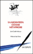 La migration comme métaphore&nbsp;-&nbsp;Jean Claude Metraux