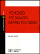 Mémento des grandes oeuvres politiques&nbsp;-&nbsp;Bruno Ravaz