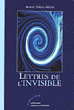 Lettres de l'invisible&nbsp;-&nbsp;Rosine Terral-Meyer