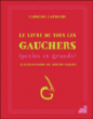 Le livre de tous les gauchers, petits et grands&nbsp;-&nbsp;Caroline Larroche, Bruno Gibert