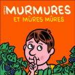 Murmures et mûres mûres&nbsp;-&nbsp;Jean-Marc Mathis