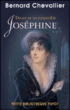 Douce et incomparable Joséphine&nbsp;-&nbsp;Bernard Chevallier