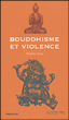 Bouddhisme et violence&nbsp;-&nbsp;Bernard Faure