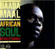 Baaba Maal&nbsp;-&nbsp;African soul revolutionary