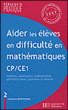 Aider les élèves en difficulté en mathématiques en CP et CE1&nbsp;-&nbsp;Collectif