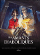 Les amants diaboliques&nbsp;-&nbsp;Benoît  Lacou, Julien Moca