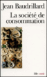 La société de consommation&nbsp;-&nbsp;Jean Baudrillard