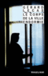 Le corps de la ville endormie&nbsp;-&nbsp;Gérard Lecas
