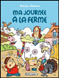 Ma journée à la ferme&nbsp;-&nbsp;Philippe Barbeau