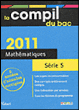 Compil du Bac Mathématiques série S&nbsp;-&nbsp;Collectif