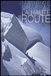 La haute route&nbsp;-&nbsp;Maurice Chappaz