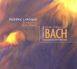 J S Bach&nbsp;-&nbsp;Son et partitas bwv 1001 à 1006