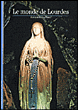 Le monde de Lourdes&nbsp;-&nbsp;Elisabeth Claverie
