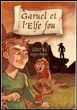 Garuel Et L'elfe Fou-Les Cles Du Francais - Roman&nbsp;-&nbsp;Ka
