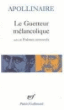 Le Guetteur mélancolique (suivi de) Poèmes retrouvés...&nbsp;-&nbsp;Guillaume Apollinaire