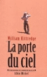 La porte du ciel&nbsp;-&nbsp;William Kittredge, Alain Spiess