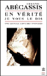 En vérité je vous le dis&nbsp;-&nbsp;Armand Abécassis