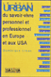 Guide urban du savoir-vivre personnel et professionnel européen&nbsp;-&nbsp;D. Urban