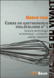 Science, technologie et technique... culinaires : quelles relations ? : cours de gastronomie moléculaire&nbsp;-&nbsp;Hervé This
