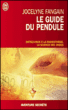 Le guide du pendule&nbsp;-&nbsp;Jocelyne Fangain