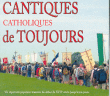 Divers&nbsp;-&nbsp;Cantiques catholiques de toujours