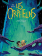 Les orphelins - Les orphelins, T1