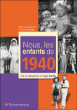 Nous, les enfants de 1940&nbsp;-&nbsp;Sophie Bocquillon