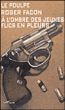 A l'ombre des jeunes flics en pleurs&nbsp;-&nbsp;Roger Facon
