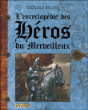 L'encyclopédie des héros du merveilleux&nbsp;-&nbsp;Edouard Brasey