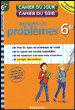 Cahier du jour, cahier du soir : Résolution de problèmes 6ème&nbsp;-&nbsp;Collectif