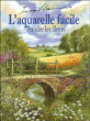 Aquarelle facile, peindre les fleurs&nbsp;-&nbsp;Terry Harrison