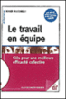 Le travail en équipe&nbsp;-&nbsp;Roger Mucchielli