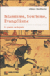 Islamisme, soufisme, évangélisme&nbsp;-&nbsp;Zidane Meriboute