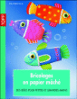 Bricolages en papier maché&nbsp;-&nbsp;Pia Pedevilla